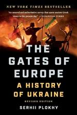 The Gates of Europe: A History of Ukraine