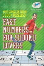 Fast Numbers for Sudoku Lovers Your Sudoku On The Go (200+ Puzzles)