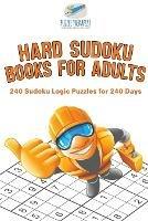 Hard Sudoku Books for Adults 240 Sudoku Logic Puzzles for 240 Days