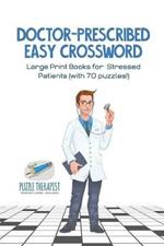 Doctor-Prescribed Easy Crossword Large Print Books for Stressed Patients (with 70 puzzles!)