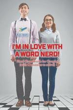 I'm in Love with a Word Nerd! Hard Crosswords for Couples (with 70 puzzles to solve!)