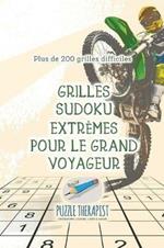 Grilles Sudoku extremes pour le grand voyageur Plus de 200 grilles difficiles