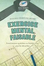 Exercice mental faisable Sudoku ceinture noire Entrainement quotidien au Sudoku avec plus de 200 grilles