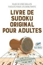 Livre de Sudoku original pour adultes Plus de 200 grilles faciles pour les debutants