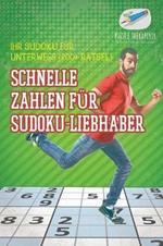 Schnelle Zahlen fur Sudoku-Liebhaber Ihr Sudoku fur unterwegs (200+ Ratsel)