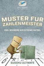 Muster fur Zahlenmeister Sudoku Ultimate 200+ Schwere bis Extreme Ratsel