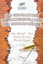 Die Grossartige Zusammenstellung von Sudoku-Ratsel 200+ Ratsel - Gut, Sinnvoll und Macht Spass!