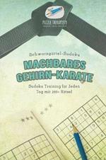 Machbares Gehirn-Karate Schwarzgurtel-Sudoku Sudoku Training fur Jeden Tag mit 200+ Ratsel