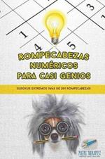 Rompecabezas numericos para casi genios Sudokus extremos (mas de 204 rompecabezas)