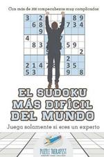 El sudoku mas dificil del mundo Juega solamente si eres un experto Con mas de 200 rompecabezas muy complicados