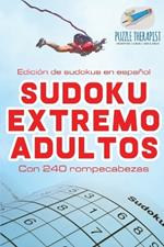 Sudoku extremo adultos Edicion de sudokus en espanol Con 240 rompecabezas