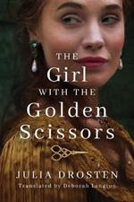 The Girl with the Golden Scissors: A Novel