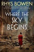 Where the Sky Begins: A Novel