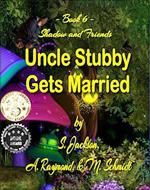 Uncle Stubby Gets Married