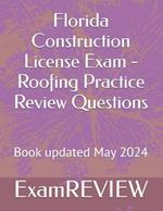 Florida Construction License Exam - Roofing Practice Review Questions