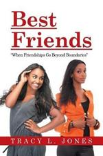 Best Friends: When Friendships Go Beyond Boundaries