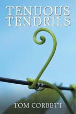 Tenuous Tendrils