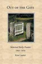 Out of the Gate: Selected Early Poems 1960-1970