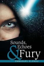 Sounds, Echoes & Fury