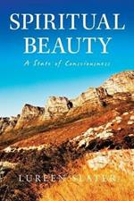 Spiritual Beauty: A State of Consciousness