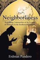 Neighborliness: Redefining Communities at the Frontier of Dialogue in Southern Philippines.