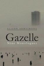 Gazelle: Nine Monologues