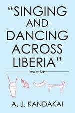 Singing and Dancing Across Liberia