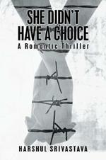 She Didn'T Have a Choice: A Romantic Thriller