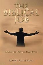 The Biblical Job: A Paragon of Piety and Excellence