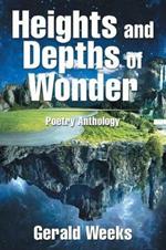 Heights and Depths of Wonder: Poetry Anthology