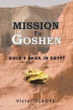 Mission to Goshen: Gold's Saga in Egypt