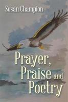 Prayer, Praise and Poetry