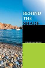 Behind the Shade