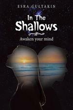 In the Shallows: Awaken Your Mind