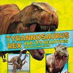 Tyrannosaurus Rex and Its Relatives