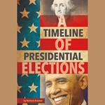 Timeline of Presidential Elections, A