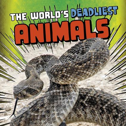 World's Deadliest Animals, The