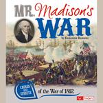 Mr. Madison's War