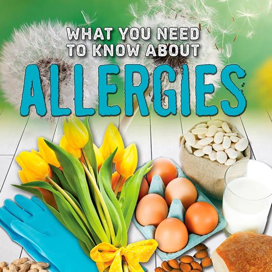 What You Need to Know about Allergies