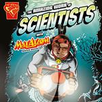 Amazing Work of Scientists with Max Axiom, Super Scientist, The