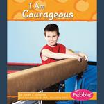 I Am Courageous