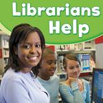 Librarians Help