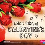 Short History of Valentine's Day, A