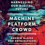 Machine, Platform, Crowd