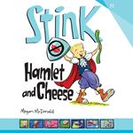 Stink: Hamlet and Cheese