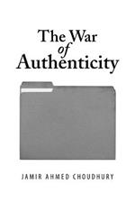 The War of Authenticity