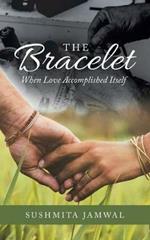 The Bracelet: When Love Accomplished Itself