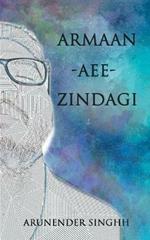 Armaan Aee Zindagi