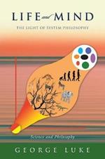 Life and Mind: The Light of System Philosophy
