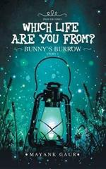 Which Life Are You From?: Story 1-Bunny's Burrow